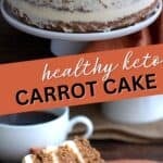 Two photo Pinterest collage for Keto Carrot Cake