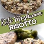 Two photo Pinterest collage for Keto Mushroom Risotto.