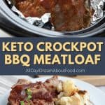 Pinterest collage for keto slow cooker meatloaf.