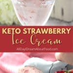 Pinterest collage for keto strawberry ice cream.