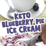 Two photo Pinterest collage for Keto Blueberry Pie Ice Cream with the title in the center.