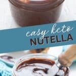 Two photo Pinterest collage for Keto Nutella.