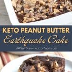 Pinterest collage for keto peanut butter earthquake cake.