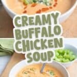 Two photo Pinterest collage for Creamy Buffalo Chicken Soup with the title in the center.