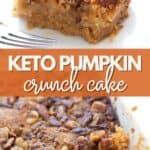 Two photo Pinterest collage for Keto Pumpkin Crunch Cake