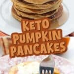 Two photo Pinterest collage for Keto Pumpkin Pancakes with the title in the center.