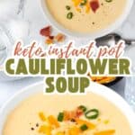 Two photo Pinterest collage of Keto Cauliflower Soup.