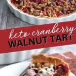 Two photo Pinterest collage for Keto Cranberry Walnut Tart.