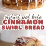 Two photo Pinterest collage for Keto Cinnamon Swirl Bread.