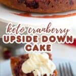 Two photo Pinterest collage for Keto Cranberry Upside Down Cake.