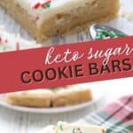 Two photo Pinterest collage for Keto Sugar Cookie Bars