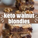 Two photo Pinterest collage for Keto Walnut Blondies.