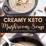 Pinterest collage for Keto Mushroom Soup.