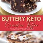 Pinterest collage for Keto Cracker Toffee.