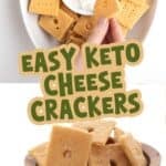 Two photo Pinterest collage for Easy Keto Cheese Crackers with the title in the center.