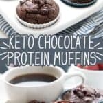 Two photo Pinterest collage for Keto Chocolate Protein Muffins