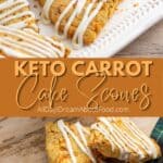 Pinterest collage for Keto Carrot Cake Scones.