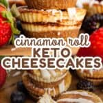Two photo Pinterest collage for Keto Cinnamon Roll Cheesecakes
