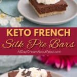 Pinterest collage for Keto French Silk Pie Bars.