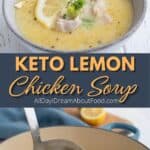 Pinterest collage for Keto Lemon Chicken Soup.