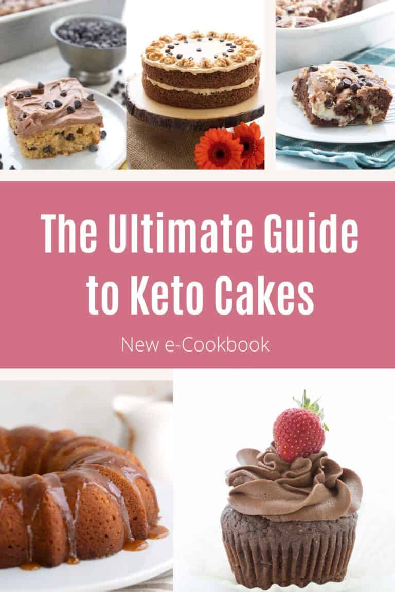 The Ultimate Guide to Keto Cakes