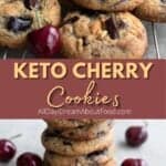 Pinterest collage for Keto Cherry Chocolate Chunk Cookies.
