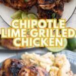 Two photo Pinterest collage of Chipotle Lime Grilled Chicken