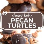 Two photo Pinterest collage for Keto Turtle Candies.