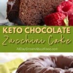 Pinterest collage for Keto Chocolate Zucchini Cake.