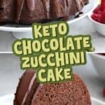 Two photo Pinterest collage for Keto Chocolate Zucchini Cake with the title in the center.