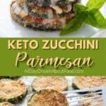 Pinterest collage for Keto Zucchini Parmesan.