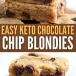 Two photo Pinterest collage for Keto Chocolate Chip Blondies.