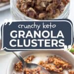 Two photo Pinterest collage for Keto Granola Clusters.