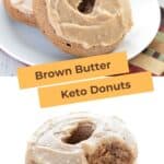 Two photo Pinterest collage for Brown Butter Keto Donuts.