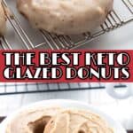 Two photo Pinterest collage for Keto Glazed Donuts.