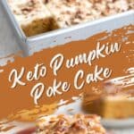 Pinterest collage for Keto Pumpkin Poke Cake.