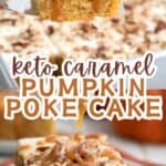 Two photo Pinterest collage for Keto Pumpkin Poke Cake.