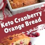Pinterest collage for Keto Cranberry Orange Bread.