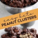 Two photo Pinterest collage for Keto Peanut Clusters.