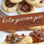 Two photo Pinterest collage for Keto Pecan Pie Cookies