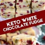 Two photo Pinterest collage for keto white chocolate fudge.