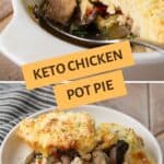 Pinterest collage for Keto Chicken Pot Pie.