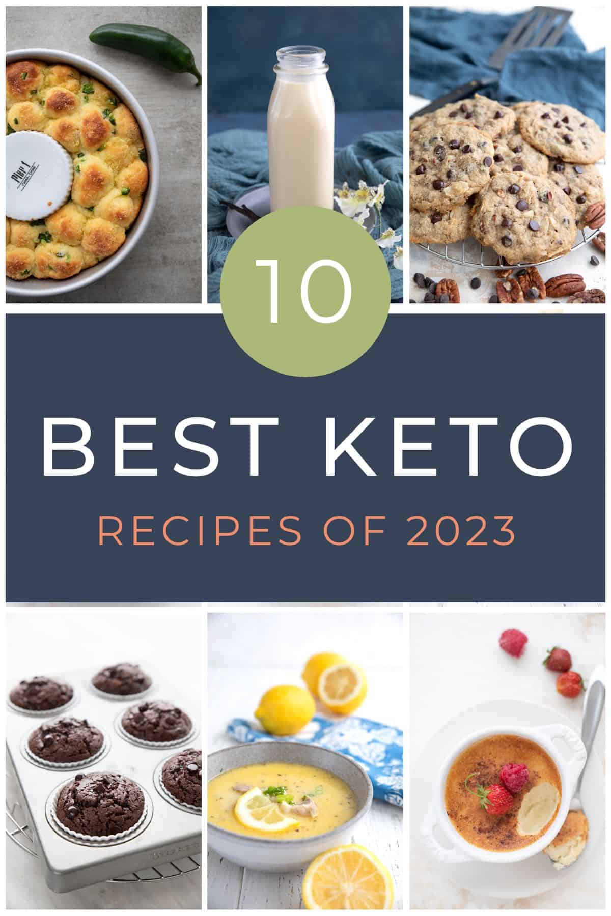A collage of 6 images with the title 10 Best Keto Recipes of 2023
