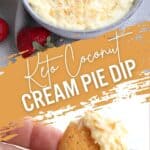 Pinterest collage for Keto Coconut Cream Pie Dip.