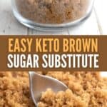 Two photo Pinterest collage for Keto Brown Sugar Substitute