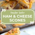 Pinterest collage for keto ham and cheese scones.