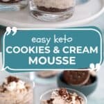 Pinterest collage for Keto Cookies and Cream Mousse.