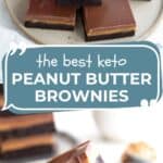 Pinterest collage for Keto Peanut Butter Brownies.