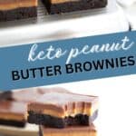 Two photo Pinterest collage for Keto Peanut Butter Brownies.