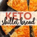 Titled Pinterest image for Keto Cheesy Skillet Bread.
